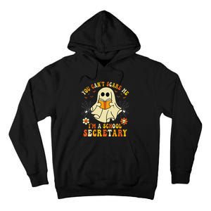 You CanT Scare Me IM A School Secretary Halloween Candy Tall Hoodie