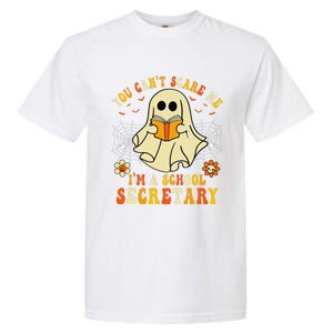 You CanT Scare Me IM A School Secretary Halloween Candy Garment-Dyed Heavyweight T-Shirt