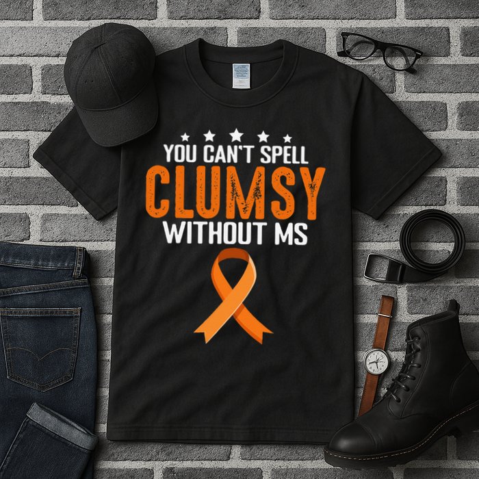 You Cant Spell Clumsy Without MS Awareness Empowerment Tall T-Shirt