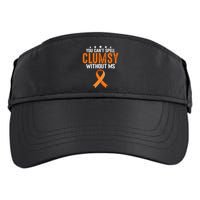 You Cant Spell Clumsy Without MS Awareness Empowerment Adult Drive Performance Visor