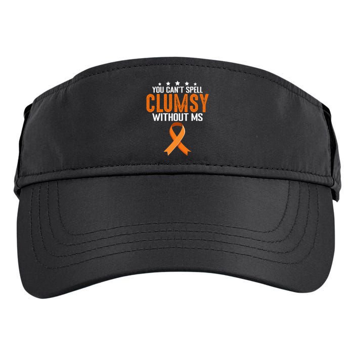 You Cant Spell Clumsy Without MS Awareness Empowerment Adult Drive Performance Visor