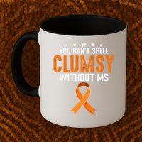 You Cant Spell Clumsy Without MS Awareness Empowerment Mug