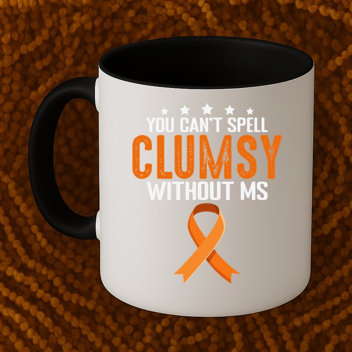 You Cant Spell Clumsy Without MS Awareness Empowerment Mug