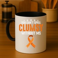You Cant Spell Clumsy Without MS Awareness Empowerment Mug