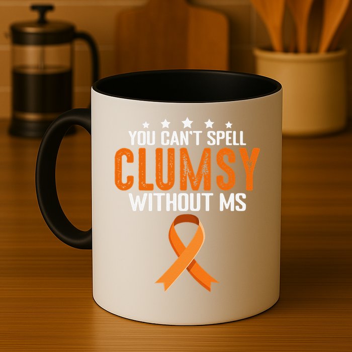 You Cant Spell Clumsy Without MS Awareness Empowerment Mug