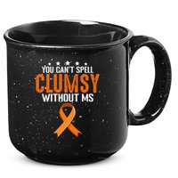 You Cant Spell Clumsy Without MS Awareness Empowerment 15oz Campfire Ceramic Mug