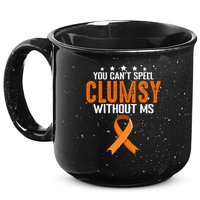 You Cant Spell Clumsy Without MS Awareness Empowerment 15oz Campfire Ceramic Mug