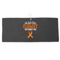 You Cant Spell Clumsy Without MS Awareness Empowerment Large Microfiber Waffle Golf Towel