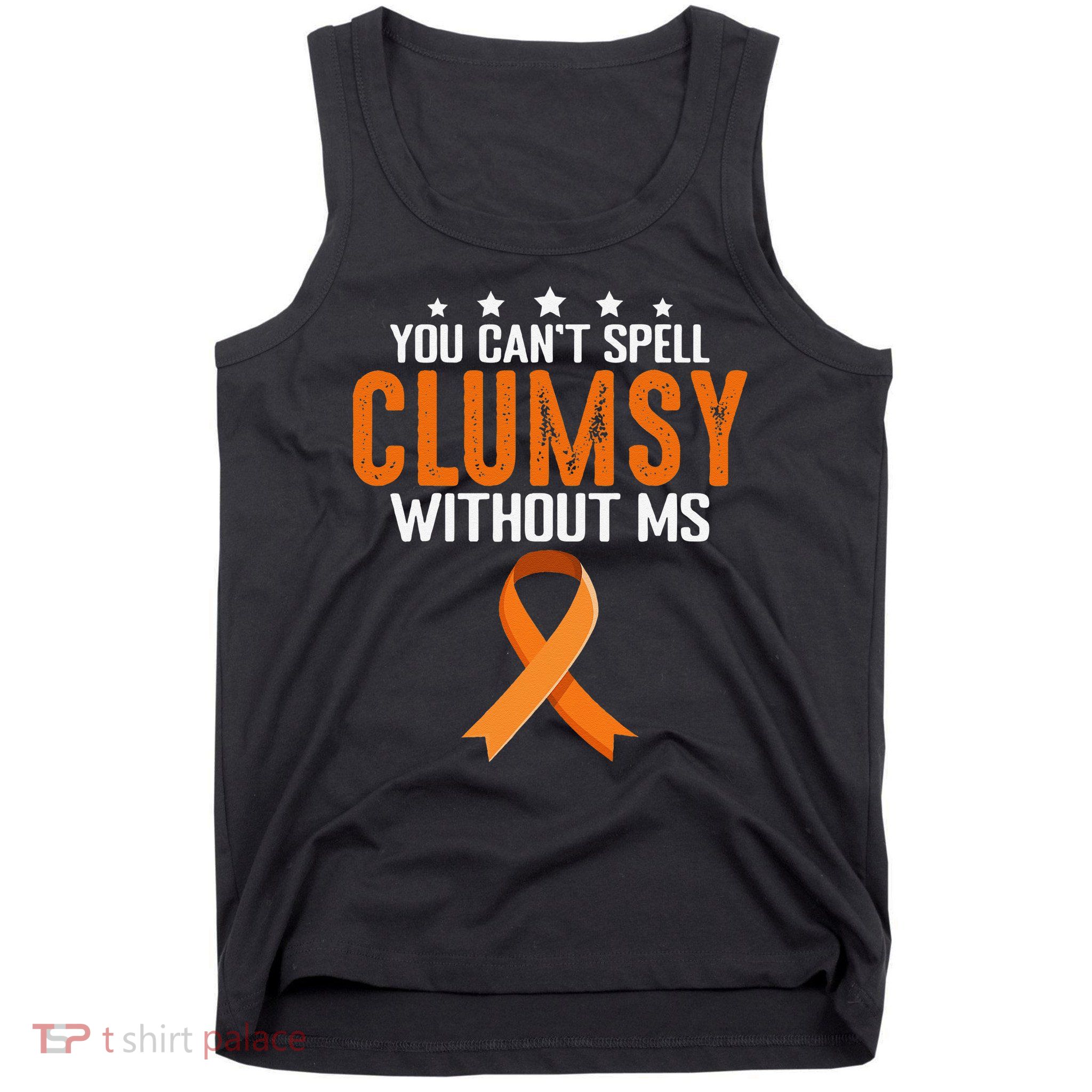 You Cant Spell Clumsy Without MS Awareness Empowerment Tank Top
