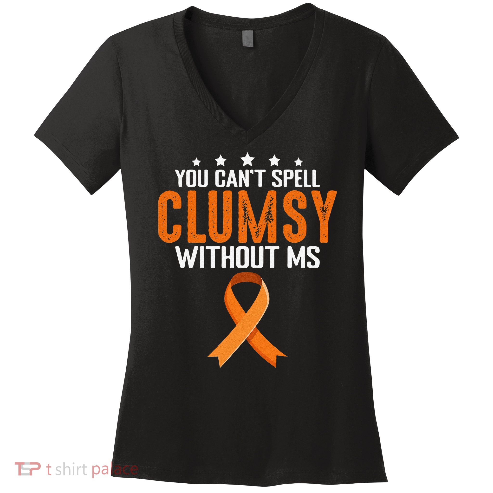 You Cant Spell Clumsy Without MS Awareness Empowerment Women's V-Neck T-Shirt