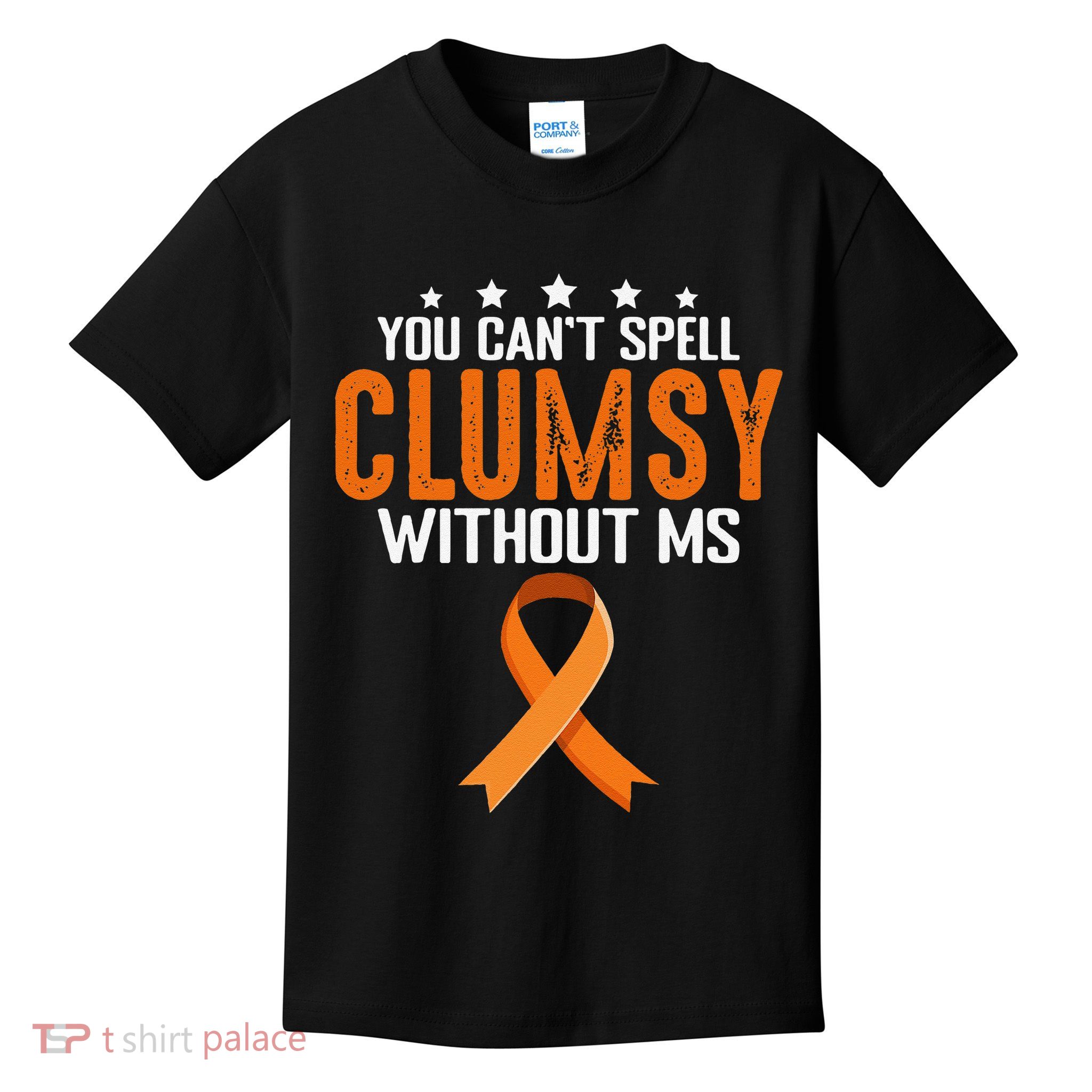 You Cant Spell Clumsy Without MS Awareness Empowerment Kids T-Shirt