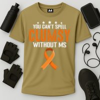 You Cant Spell Clumsy Without MS Awareness Empowerment Performance Shirt