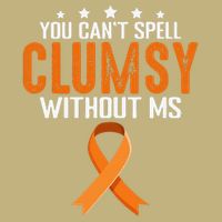 You Cant Spell Clumsy Without MS Awareness Empowerment Performance Shirt