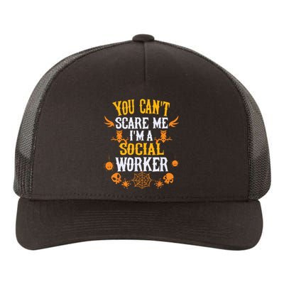 You Cant Scare Me Im A Social Worker Halloween Yupoong Adult 5-Panel Trucker Hat