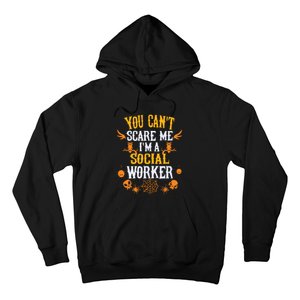 You Cant Scare Me Im A Social Worker Halloween Hoodie