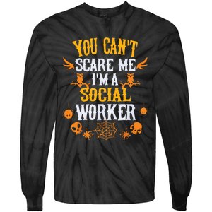 You Cant Scare Me Im A Social Worker Halloween Tie-Dye Long Sleeve Shirt