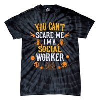 You Cant Scare Me Im A Social Worker Halloween Tie-Dye T-Shirt