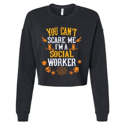 You Cant Scare Me Im A Social Worker Halloween Cropped Pullover Crew