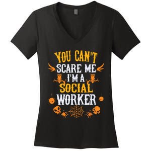 You Cant Scare Me Im A Social Worker Halloween Women's V-Neck T-Shirt