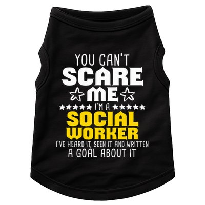 You CanT Scare Me IM A Social Worker Community Servant Doggie Tank