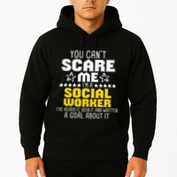 You CanT Scare Me IM A Social Worker Community Servant Hoodie