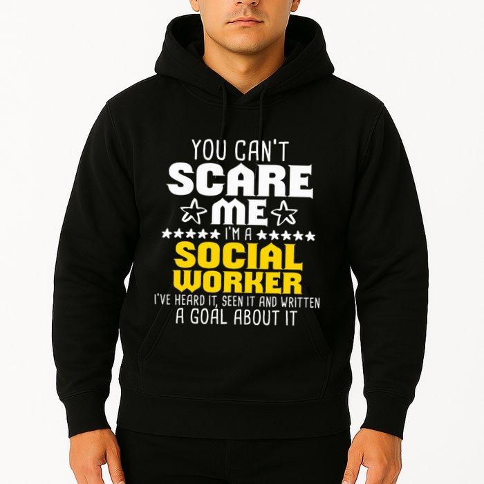 You CanT Scare Me IM A Social Worker Community Servant Hoodie