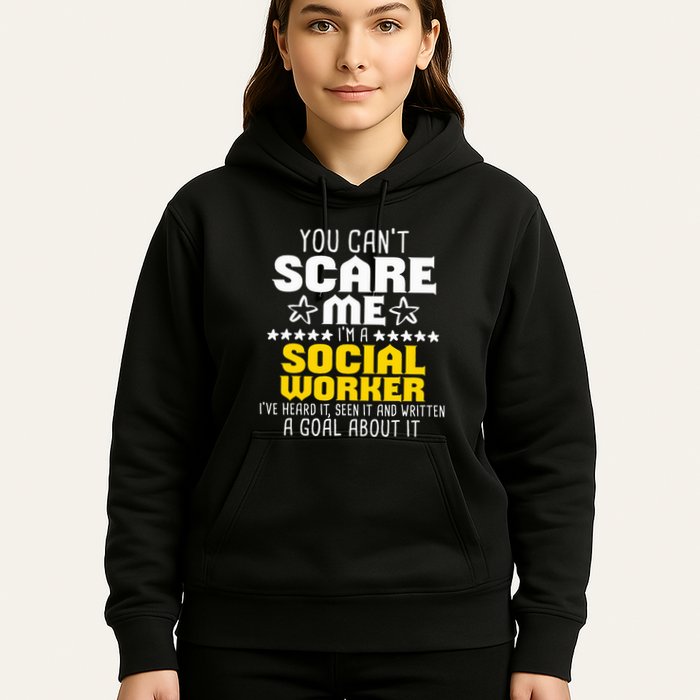 You CanT Scare Me IM A Social Worker Community Servant Hoodie