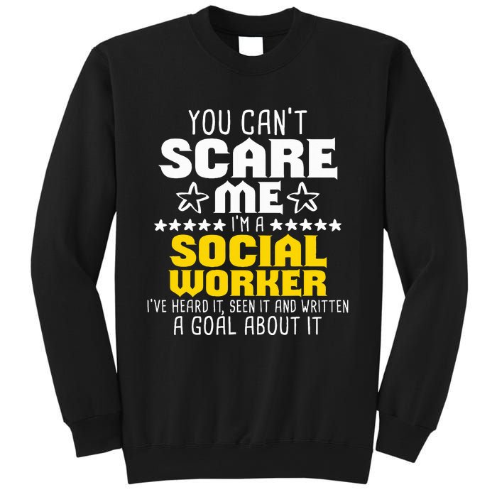 You CanT Scare Me IM A Social Worker Community Servant Sweatshirt