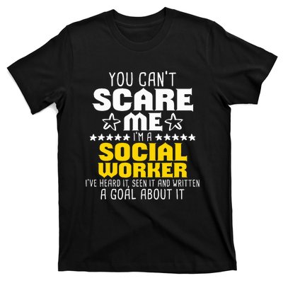 You CanT Scare Me IM A Social Worker Community Servant T-Shirt