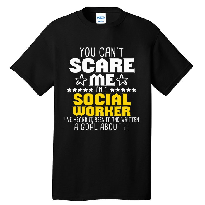 You CanT Scare Me IM A Social Worker Community Servant Tall T-Shirt