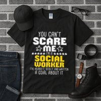 You CanT Scare Me IM A Social Worker Community Servant Tall T-Shirt