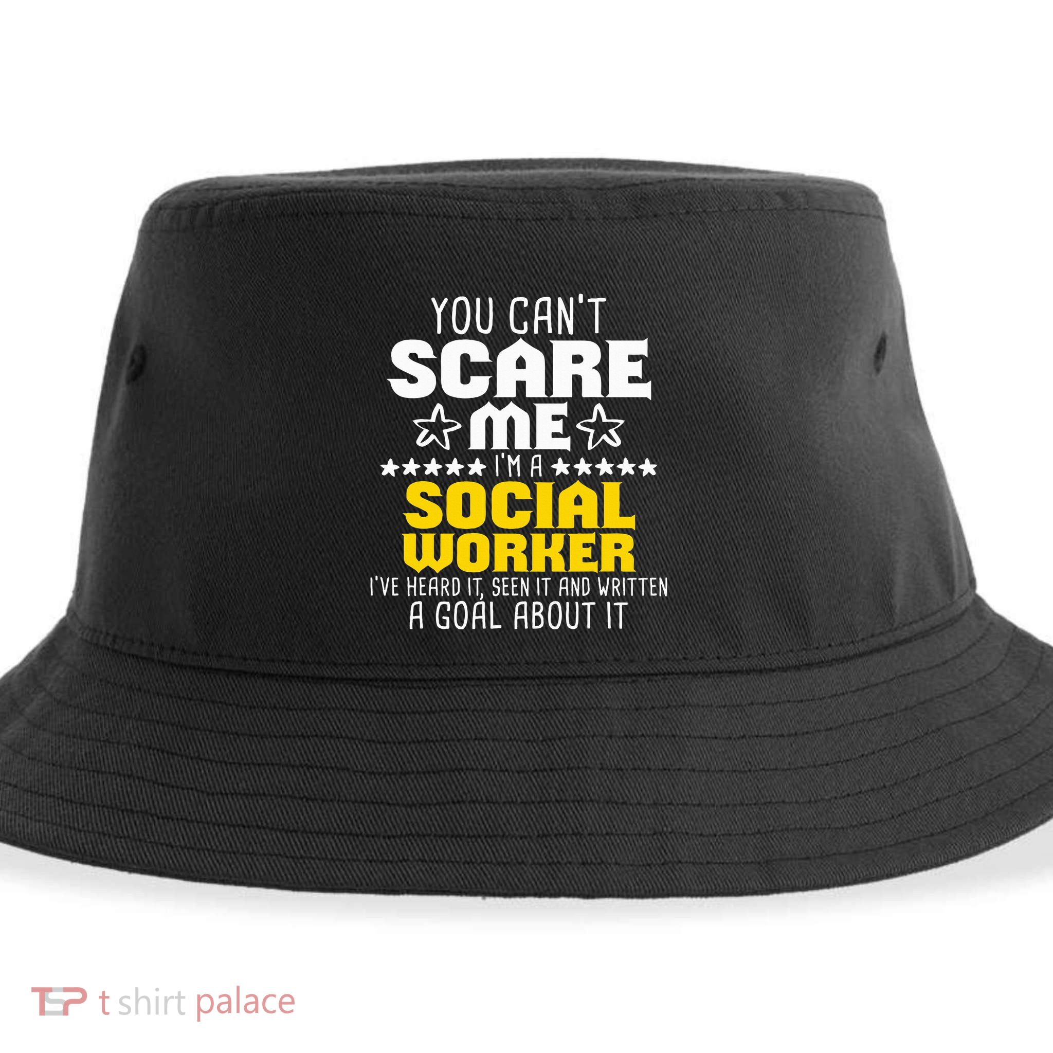 You CanT Scare Me IM A Social Worker Community Servant Sustainable Bucket Hat