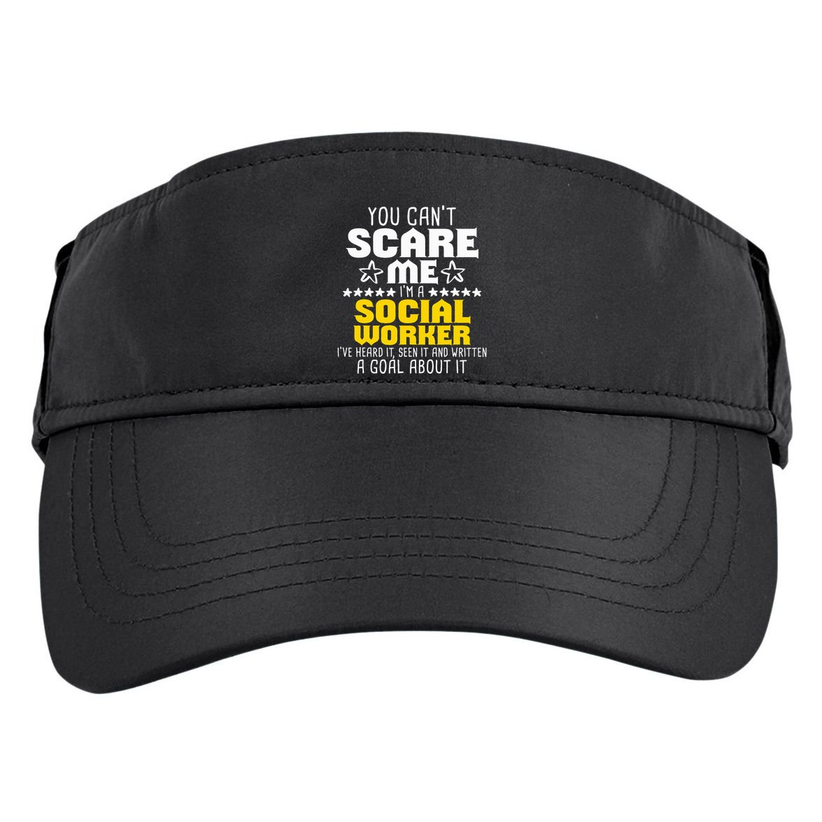You CanT Scare Me IM A Social Worker Community Servant Adult Drive Performance Visor