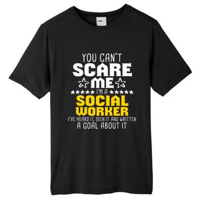 You CanT Scare Me IM A Social Worker Community Servant Tall Fusion ChromaSoft Performance T-Shirt