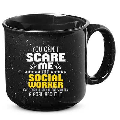 You CanT Scare Me IM A Social Worker Community Servant 15oz Campfire Ceramic Mug