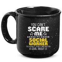 You CanT Scare Me IM A Social Worker Community Servant 15oz Campfire Ceramic Mug