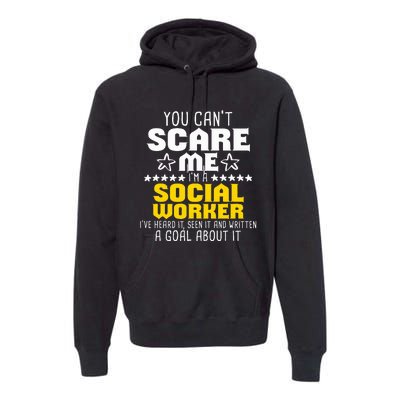 You CanT Scare Me IM A Social Worker Community Servant Premium Hoodie