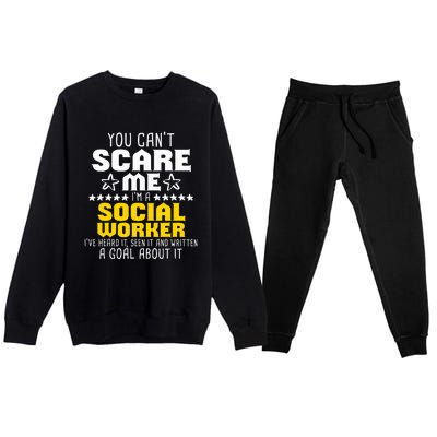 You CanT Scare Me IM A Social Worker Community Servant Premium Crewneck Sweatsuit Set