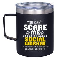 You CanT Scare Me IM A Social Worker Community Servant 12oz Stainless Steel Coffee Mug