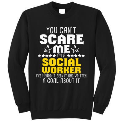 You CanT Scare Me IM A Social Worker Community Servant Tall Sweatshirt