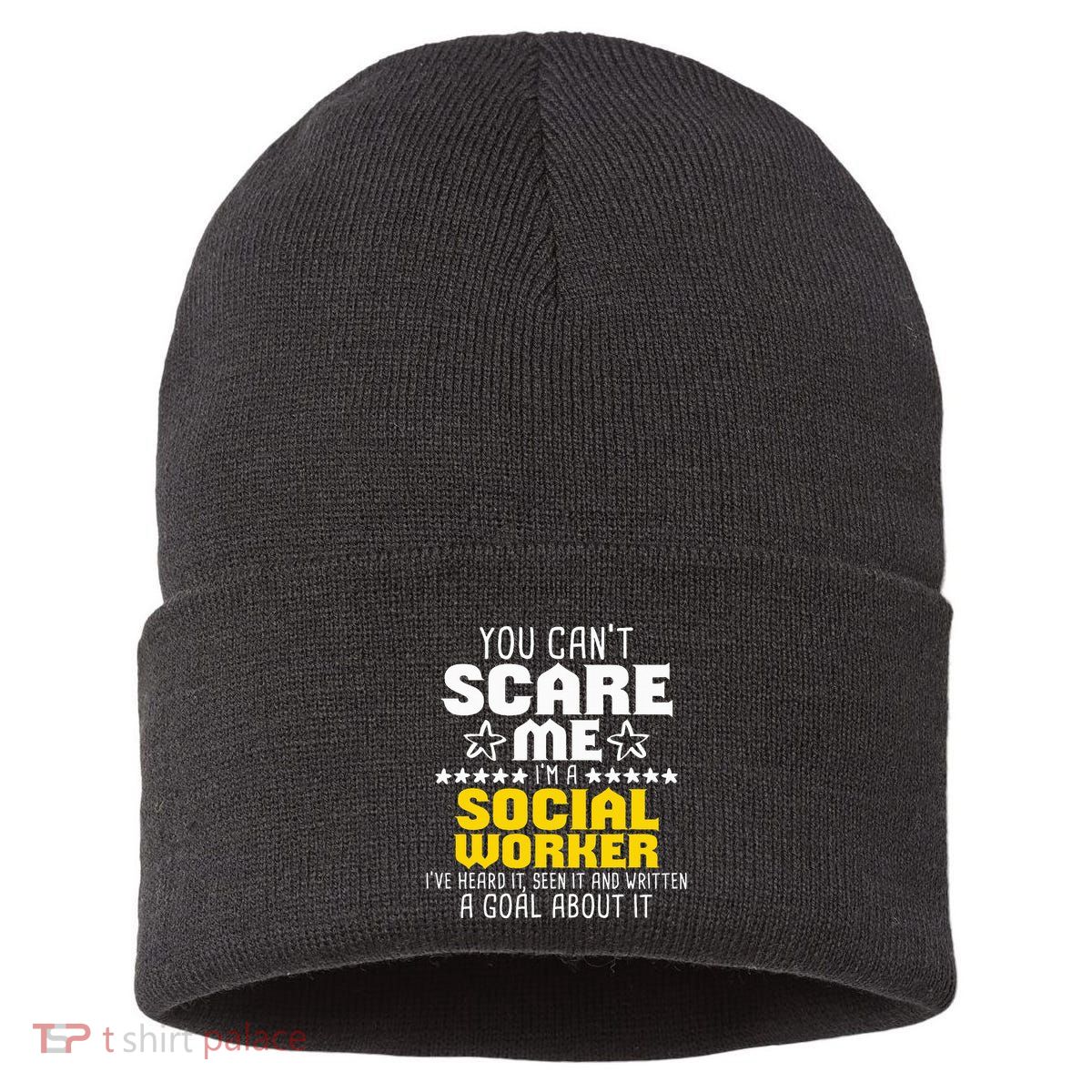 You CanT Scare Me IM A Social Worker Community Servant Sustainable Knit Beanie