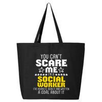 You CanT Scare Me IM A Social Worker Community Servant 25L Jumbo Tote
