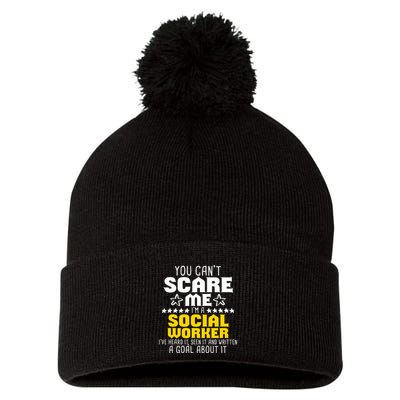 You CanT Scare Me IM A Social Worker Community Servant Pom Pom 12in Knit Beanie