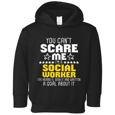 You CanT Scare Me IM A Social Worker Community Servant Toddler Hoodie