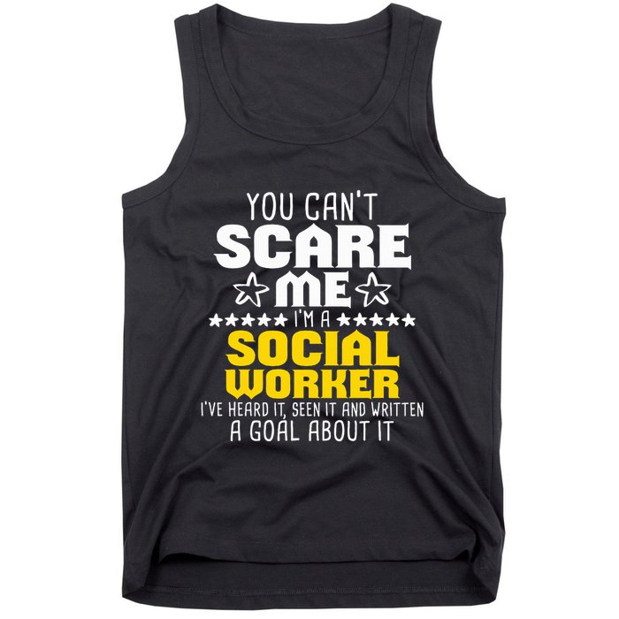 You CanT Scare Me IM A Social Worker Community Servant Tank Top