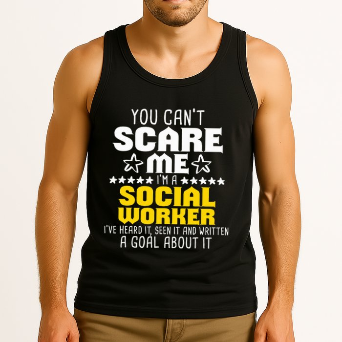 You CanT Scare Me IM A Social Worker Community Servant Tank Top