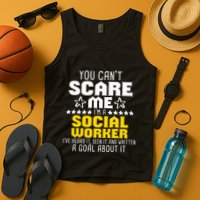 You CanT Scare Me IM A Social Worker Community Servant Tank Top