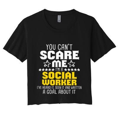 You CanT Scare Me IM A Social Worker Community Servant Crop Top