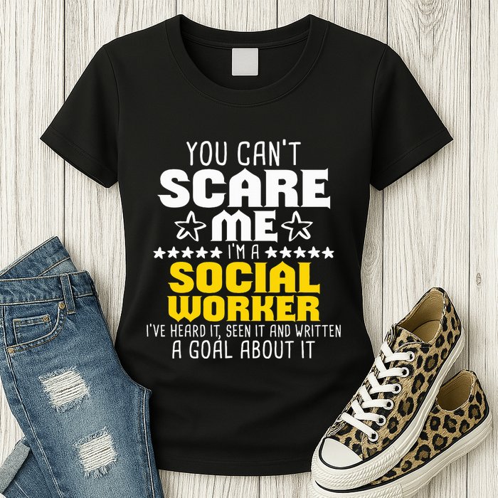 You CanT Scare Me IM A Social Worker Community Servant Womens T-Shirt