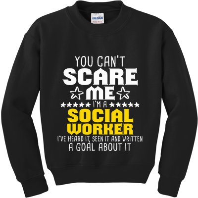 You CanT Scare Me IM A Social Worker Community Servant Kids Sweatshirt